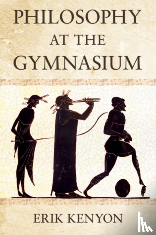 Kenyon, Erik - Philosophy at the Gymnasium