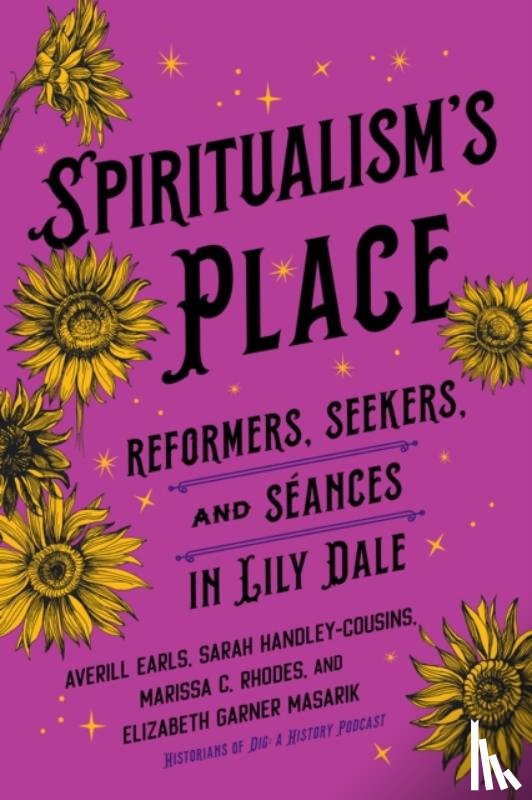 Earls, Averill, Handley-Cousins, Sarah, Rhodes, Marissa C., Masarik, Elizabeth Garner - Spiritualism's Place
