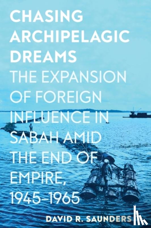 Saunders, David R. - Chasing Archipelagic Dreams