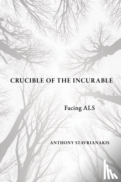Stavrianakis, Anthony - Crucible of the Incurable