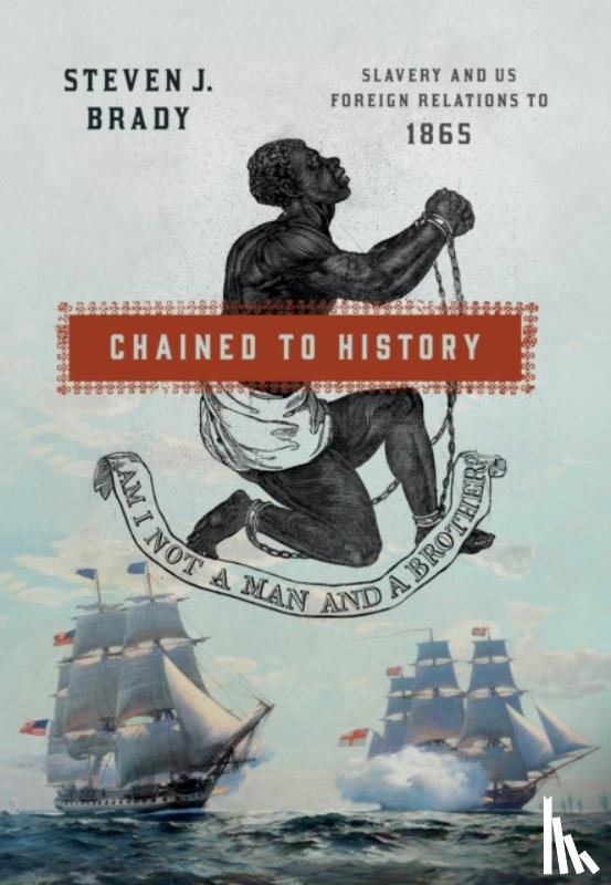 Brady, Steven J. - Chained to History