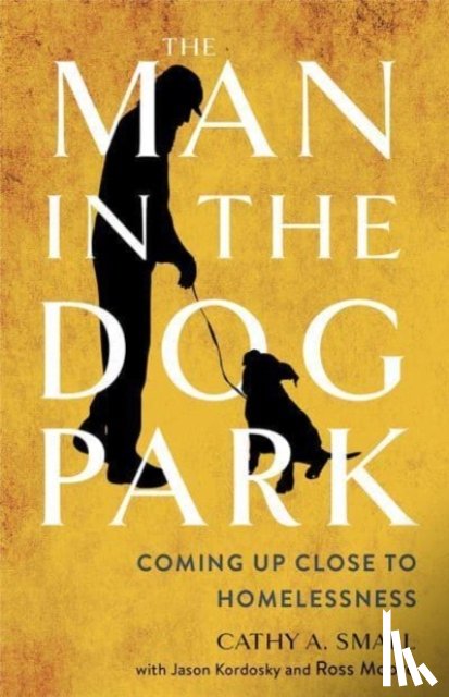 Small, Cathy A. - The Man in the Dog Park
