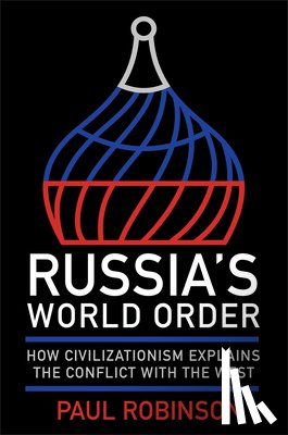 Robinson, Paul - Russia's World Order
