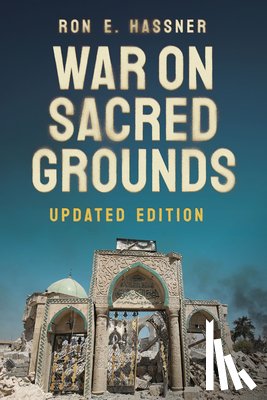 Hassner, Ron E. - War on Sacred Grounds