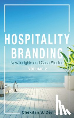 Dev, Chekitan S. - Hospitality Branding, Volume 2