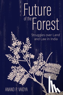 Vaidya, Anand P. - Future of the Forest