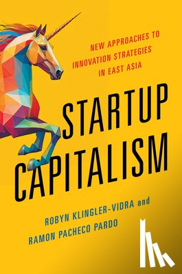 Klingler-Vidra, Robyn, Pacheco Pardo, Ramon - Startup Capitalism