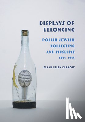Zarrow, Sarah Ellen - Displays of Belonging