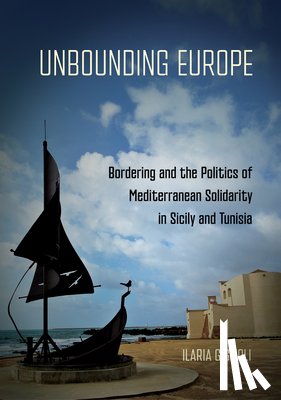 Giglioli, Ilaria - Unbounding Europe