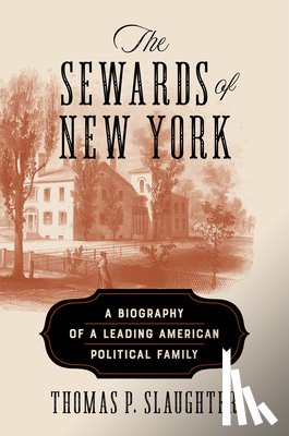 Slaughter, Thomas P. - The Sewards of New York