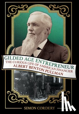 Cordery, Simon - Gilded Age Entrepreneur