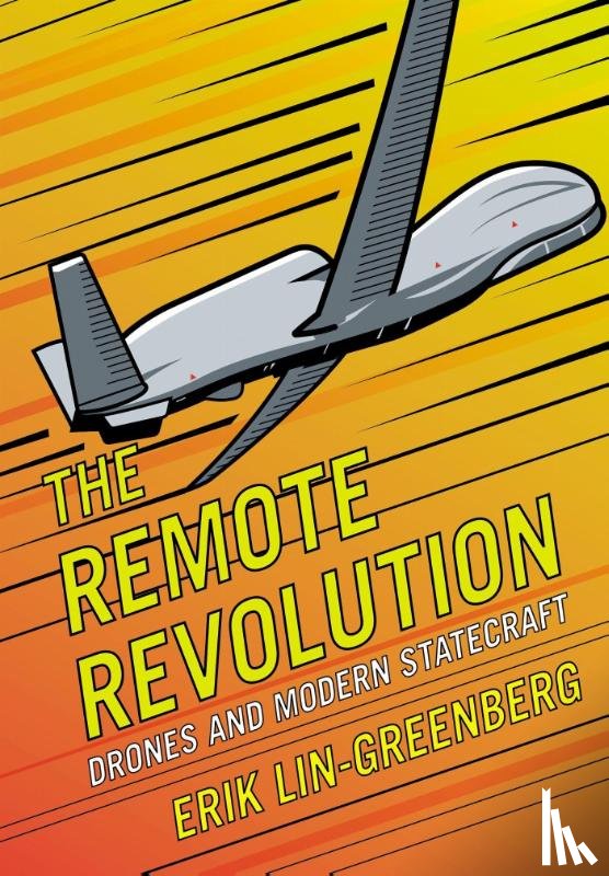 Lin-Greenberg, Erik - The Remote Revolution