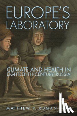 Romaniello, Matthew P. - Europe's Laboratory