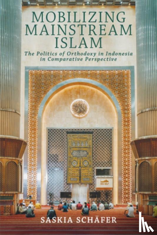 Schafer, Saskia - Mobilizing Mainstream Islam
