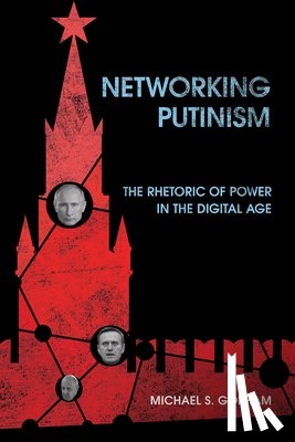 Gorham, Michael S. - Networking Putinism