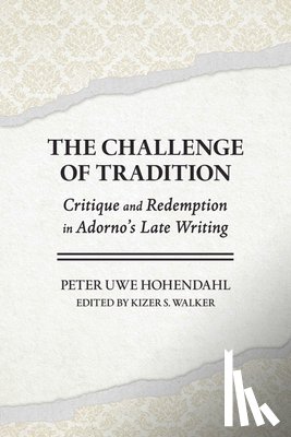 Hohendahl, Peter Uwe - The Challenge of Tradition