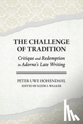 Hohendahl, Peter Uwe - The Challenge of Tradition