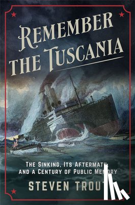 Trout, Steven - Remember the Tuscania
