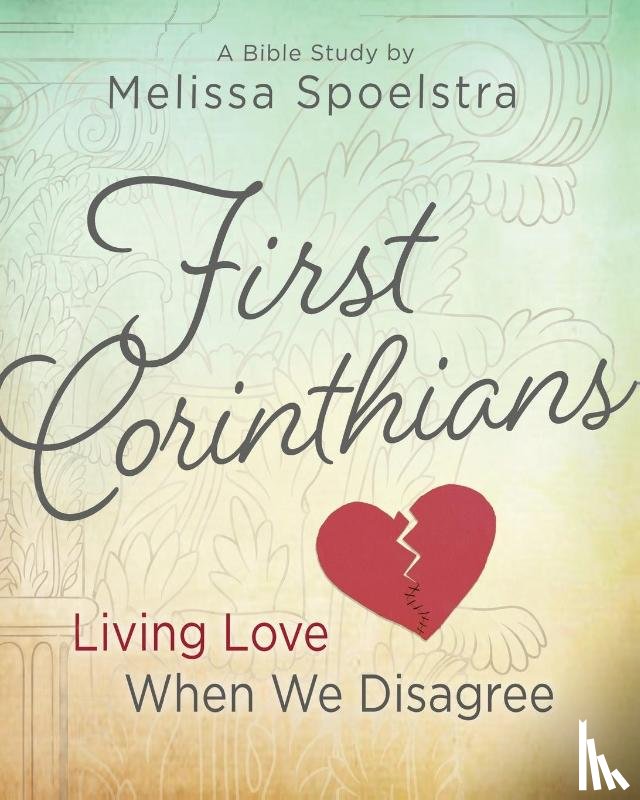 Spoelstra, Melissa - First Corinthians - Women's Bible Study Participant Book