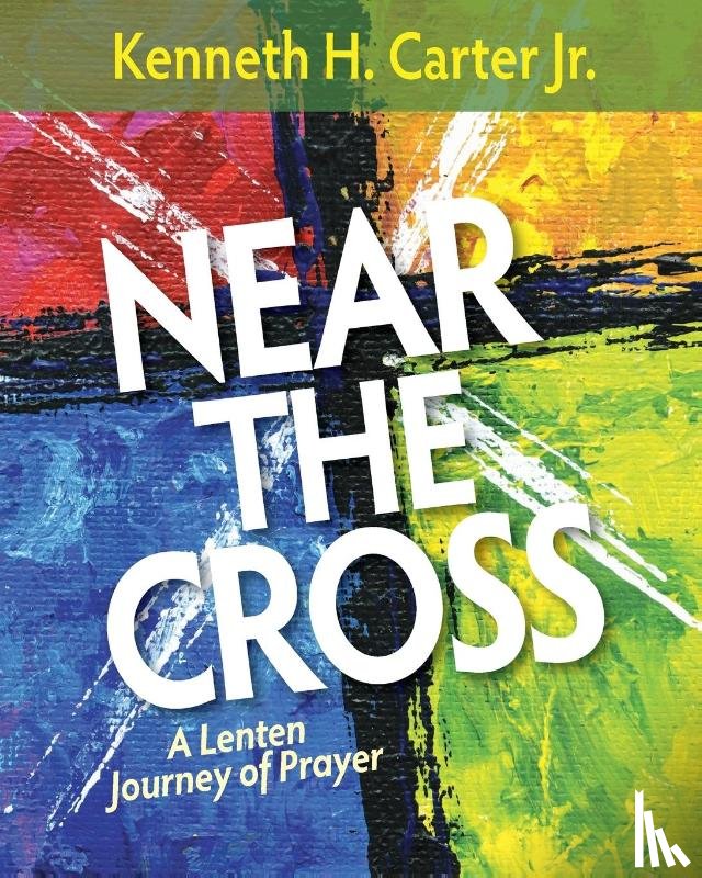 Carter, Kenneth H. Jr. - Near the Cross Large Print