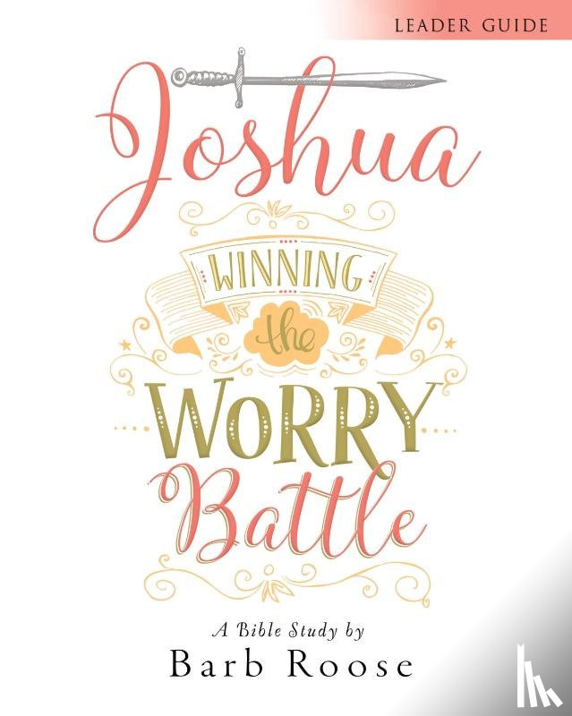 Roose, Barbara L. - Joshua - Women's Bible Study Leader Guide