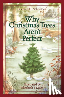 Schneider, Richard H. - Why Christmas Trees Aren't Perfect