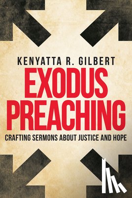 Gilbert, Kenyatta R. - Exodus Preaching
