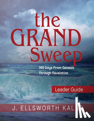 Kalas, J. Ellsworth - Grand Sweep Leader Guide, The