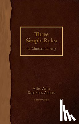 Job, Rueben P. - Three Simple Rules for Christian Living Leader Guide
