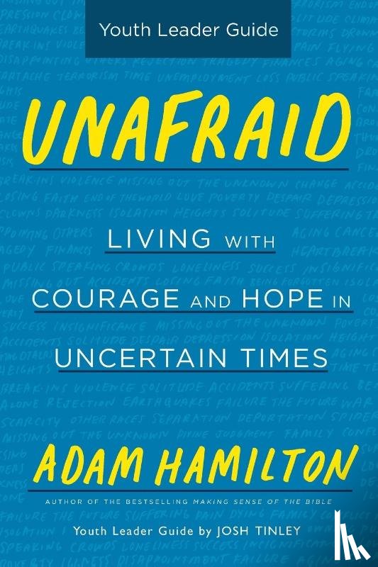 Hamilton, Adam - Unafraid Youth Leader Guide