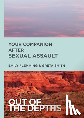 Schoedel Flemming, Emily - Out of the Depths: Your Companion After Sexual Assault