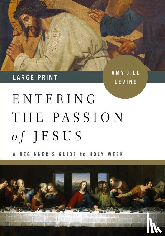 Levine, Amy-Jill - Entering the Passion of Jesus Large Print