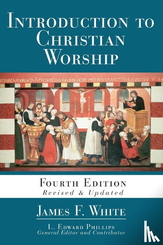 White, James F. - Introduction to Christian Worship: Fourth Edition