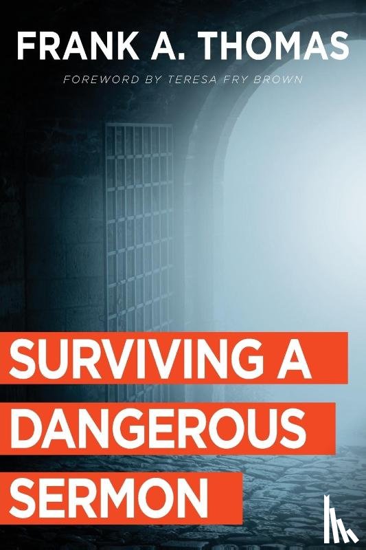 Thomas, Frank A. - Surviving a Dangerous Sermon