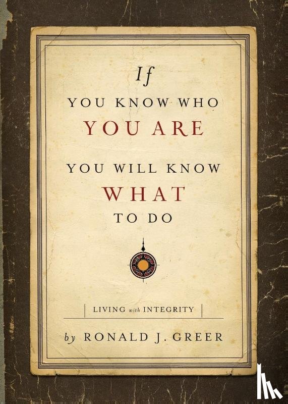 Greer, Ronald J - If You Know Who You Are, You Will Know What to Do