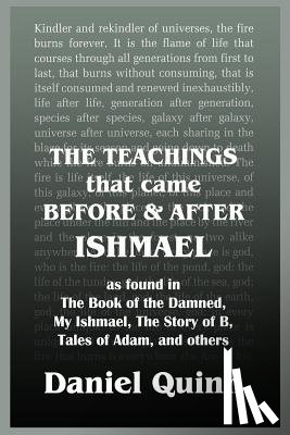 Quinn, Daniel - The Teachings: That Came Before and After Ishmael