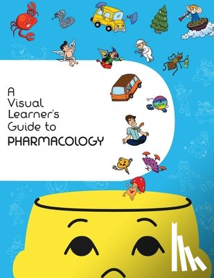 Chu, Edwin - A Visual Learner's Guide to Pharmacology: Learn Pharmacology with Visual Mnemonics