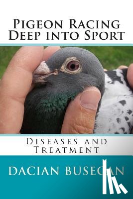 Busecan, Dacian - Pigeon Racing Deep into Sport