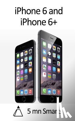 5. Mn Smarts - iPhone 6 and iPhone 6+: A Simple Guide to the iPhone 6's Best Features