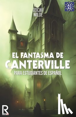 It!, Read - El Fantasma de Canterville para estudiantes de español. Libro de lectura: The Canterville Ghost for Spanish learners. Reading Book Level A2. Beginners