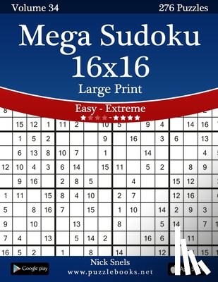 Snels, Nick - Mega Sudoku 16x16 Large Print - Easy to Extreme - Volume 34 - 276 Puzzles