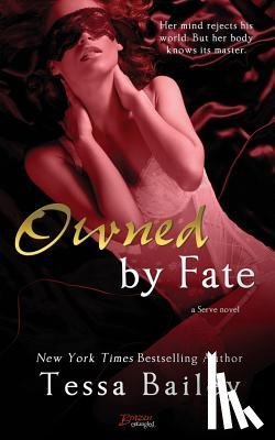 Bailey, Tessa - Owned by Fate