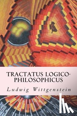 Wittgenstein, Ludwig - Tractatus Logico-Philosophicus