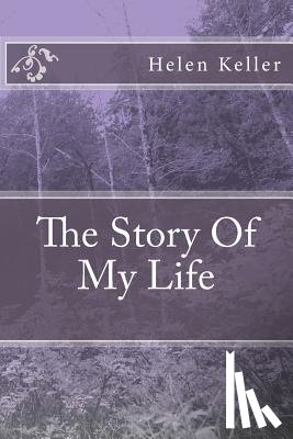 Keller, Helen - The Story Of My Life