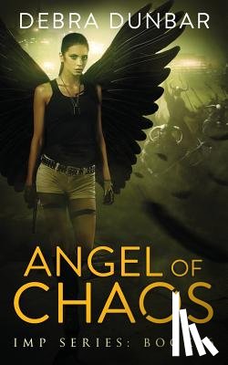 Dunbar, Debra - Angels of Chaos