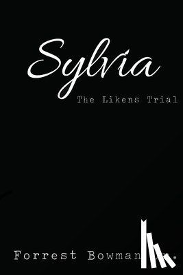Bowman Jr, Forrest B. - Sylvia: The Likens Trial