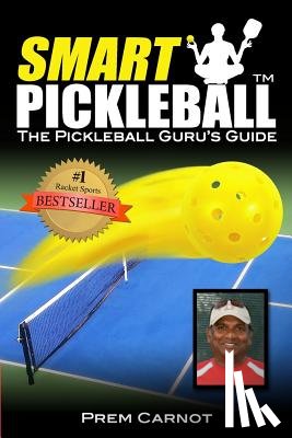 Garrido, Wendy - Smart Pickleball: The Pickleball Guru's Guide
