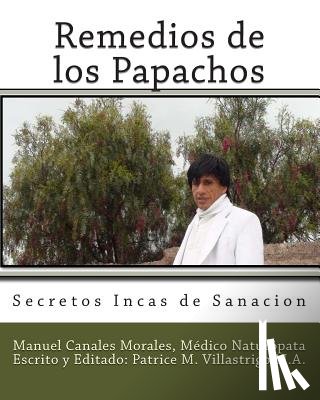 Villastrigo M. a., Patrice M. - Remedios de los Papachos: Secretos Incas de Sanación