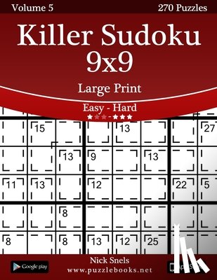 Snels, Nick - Killer Sudoku 9x9 Large Print - Easy to Hard - Volume 5 - 270 Puzzles