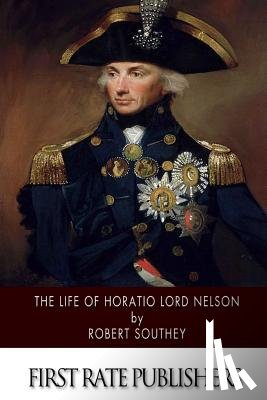 Southey, Robert - The Life of Horatio Lord Nelson